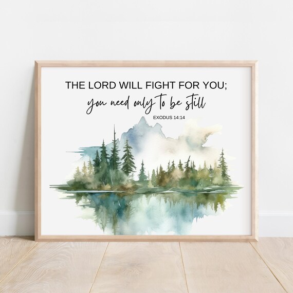 Exodus 1414 The Lord Will Fight For You Need Only To Be Still Bible Verse Wall Art Scripture Print Watercolor Mountain Christian