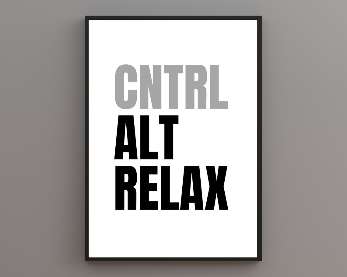 Cntrl Alt Relax Funny Keyboard Office Desk Monochrome Quote Poster