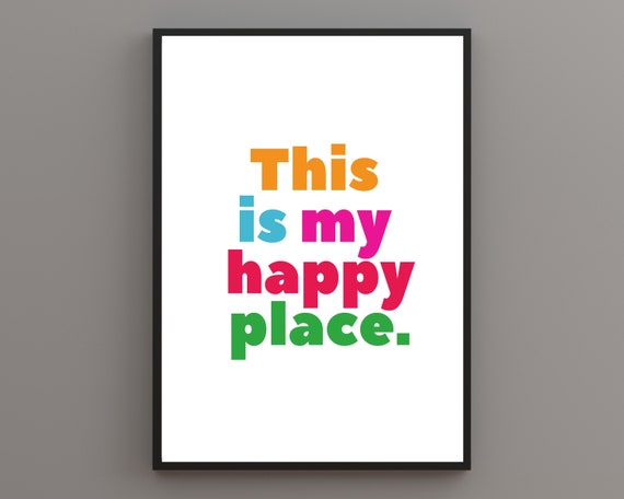 This Is My Happy Place Print Bright Colourful Print Happy Colourful Home Print Happy Place Print Rainbow Text Quote