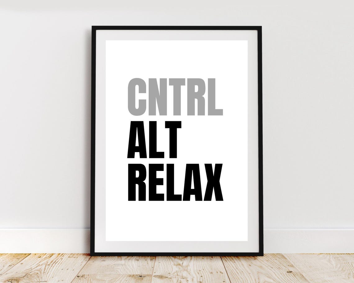 Cntrl Alt Relax Funny Keyboard Office Desk Monochrome Quote Poster - Image 2