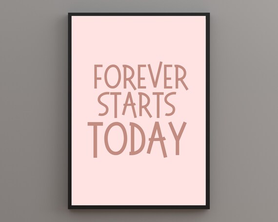 Forever Starts Today Print Positive Print Quote Print Retro Prints Boho Quotes Boho Wall Art Gallery Wall Typography