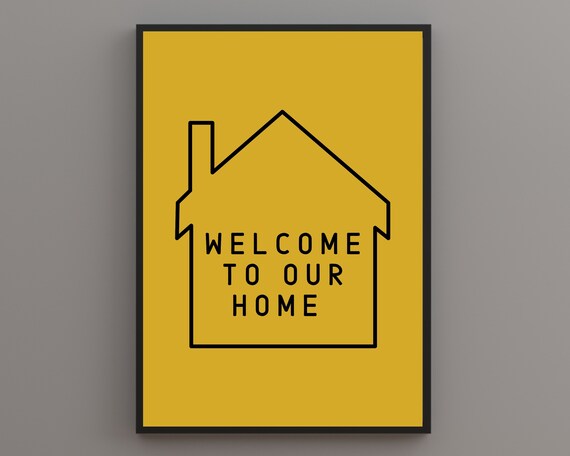 Welcome To Our Home House Outline Yellow Bold Entryway Poster