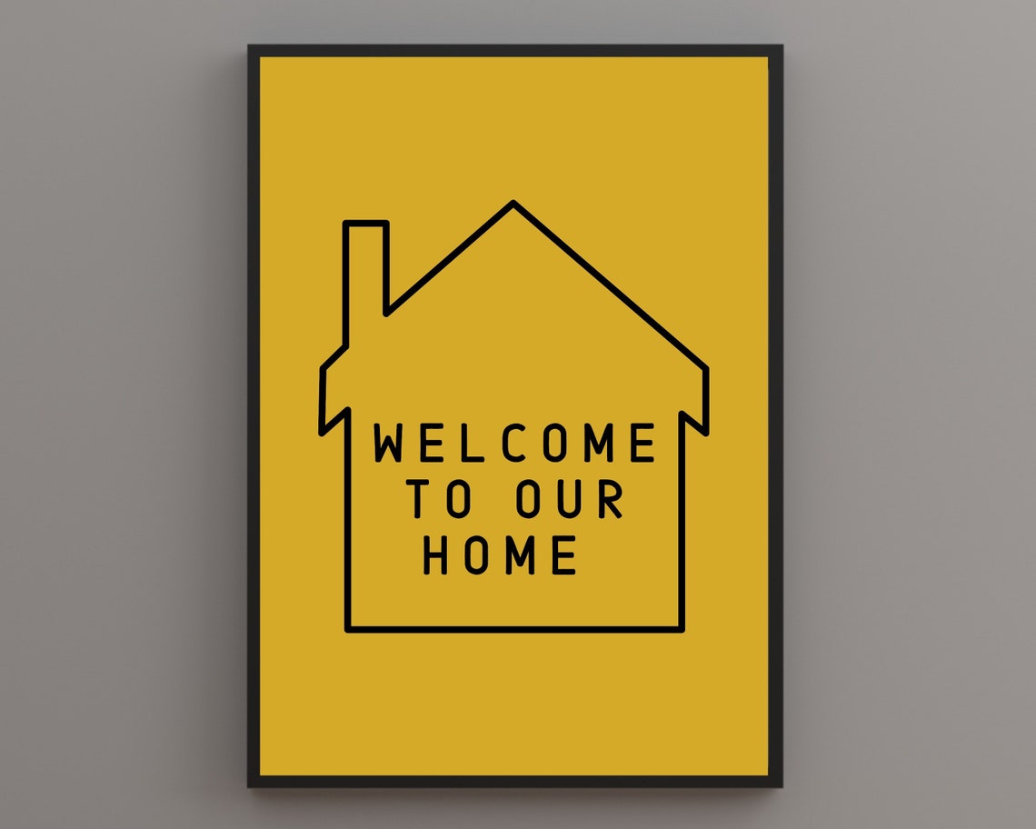 Welcome To Our Home House Outline Yellow Bold Entryway Poster