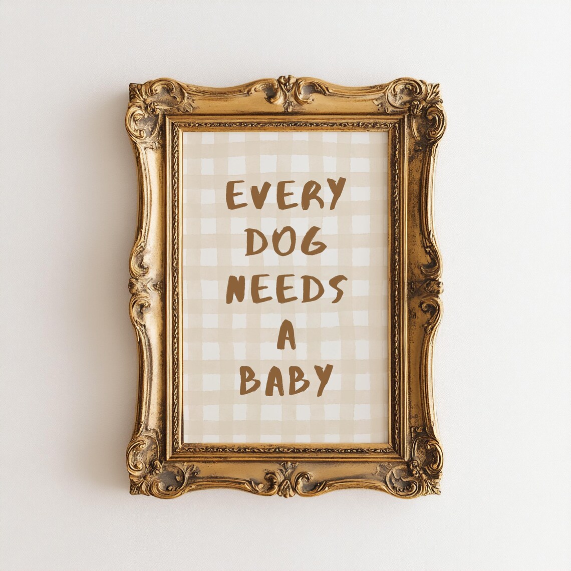 Every Dog Needs A Baby Beige Watercolor Gingham Art Print