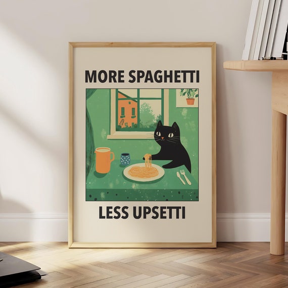 More Spaghetti Less Upsetti Cat Poster Italian Kitchen Print Funny Black Wall Art Retro Diner Pasta Optional Frame