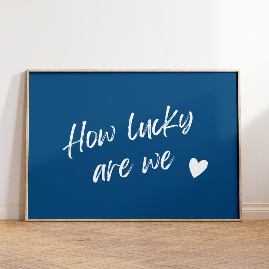 How Lucky Are We White Script Navy Blue Heart Romantic Poster