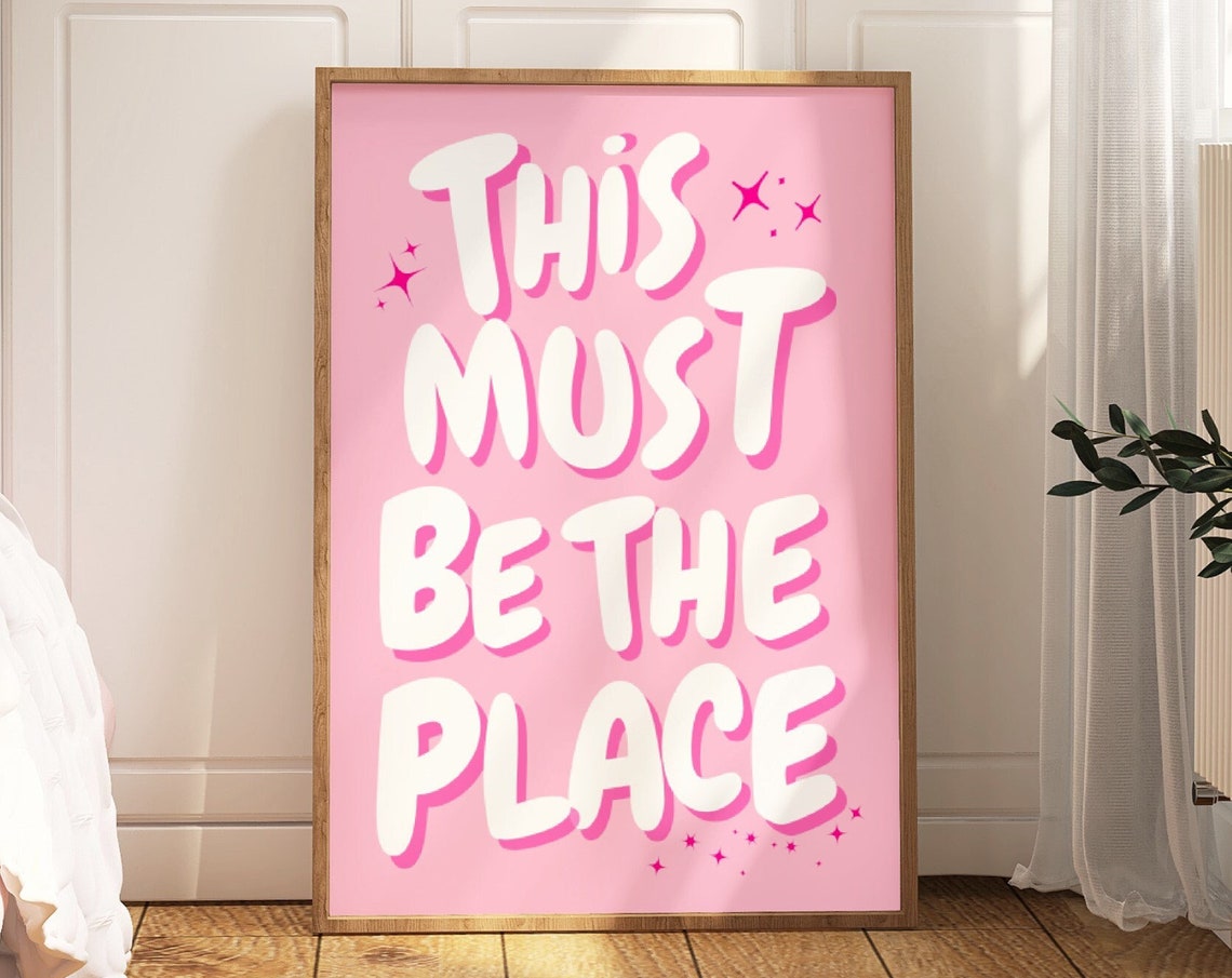 This Must Be the Place Pink Bubble Typography Sparkle Quote Poster