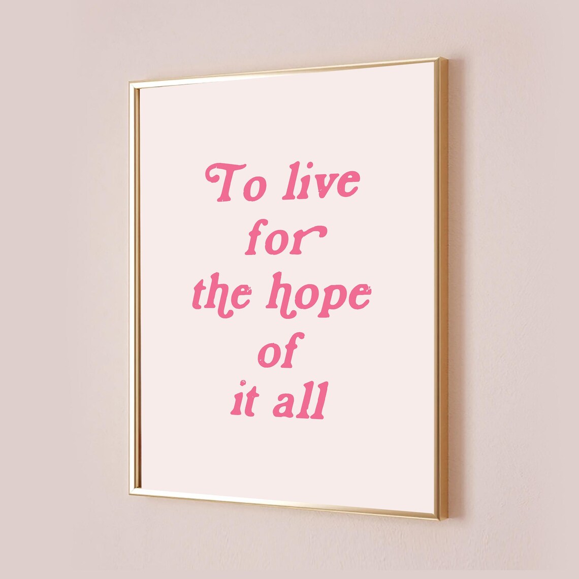 To Live For The Hope Of It All Pink Retro Bubble Quote Lyric Poster