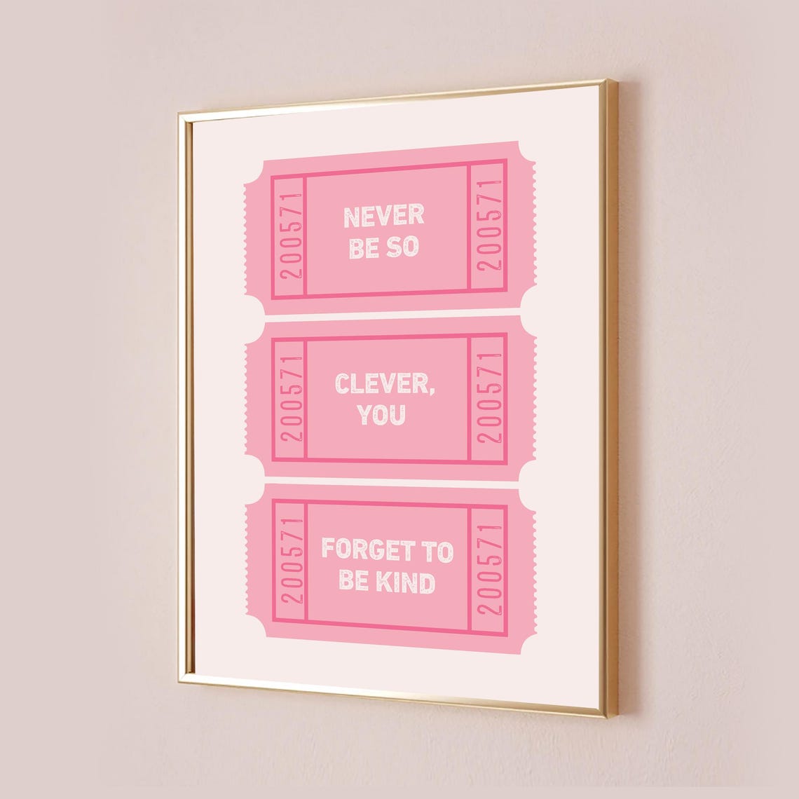 Never Be So Clever Three Pink Ticket Stubs Lyric Quote Poster