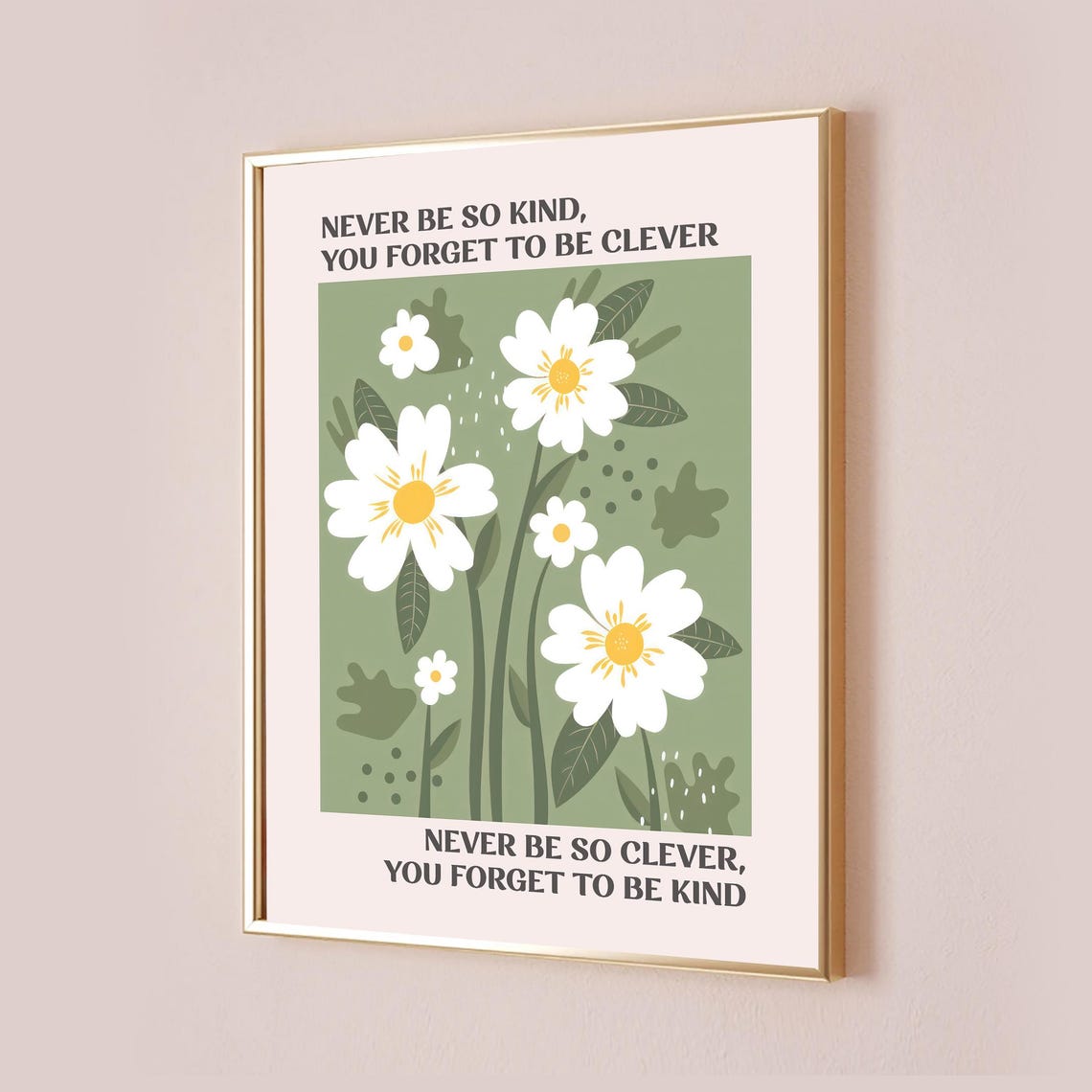 Never Be So Kind Floral Daisy Lyric Poster with Sage Green Background