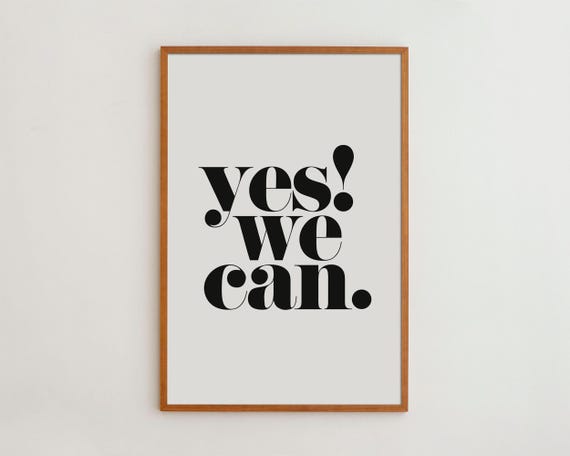 Yes We Can Typography Art Print, Motivational Quote