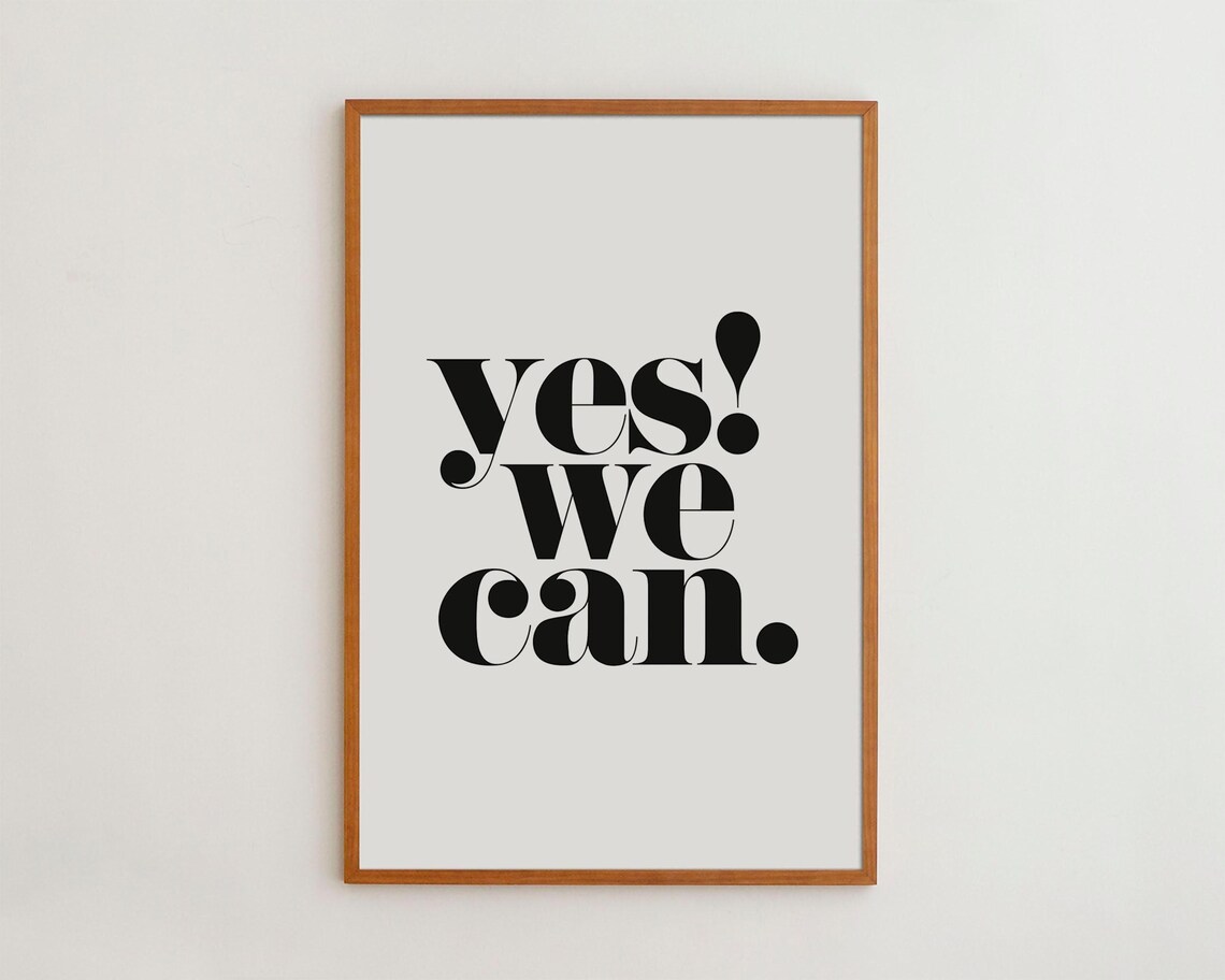 Yes We Can Typography Art Print, Motivational Quote