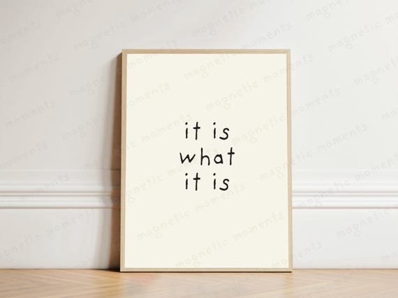 It Is What Print Minimalist Motivational Wall Art Black And White Typography Poster Modern Home Decor