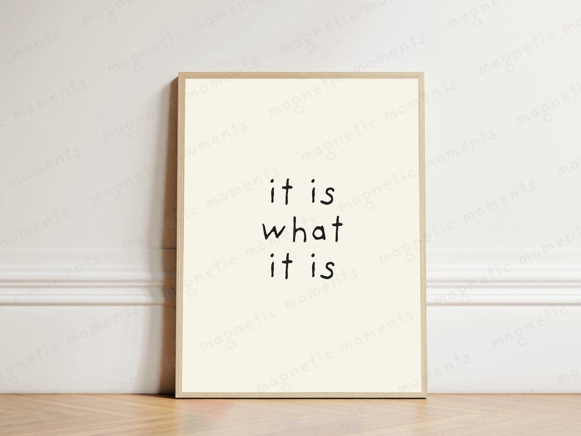 It Is What Print Minimalist Motivational Wall Art Black And White Typography Poster Modern Home Decor