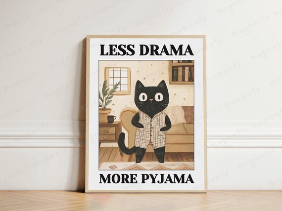 Less Drama More Pyjama Funny Black Cat Quote Poster for Cat Lovers