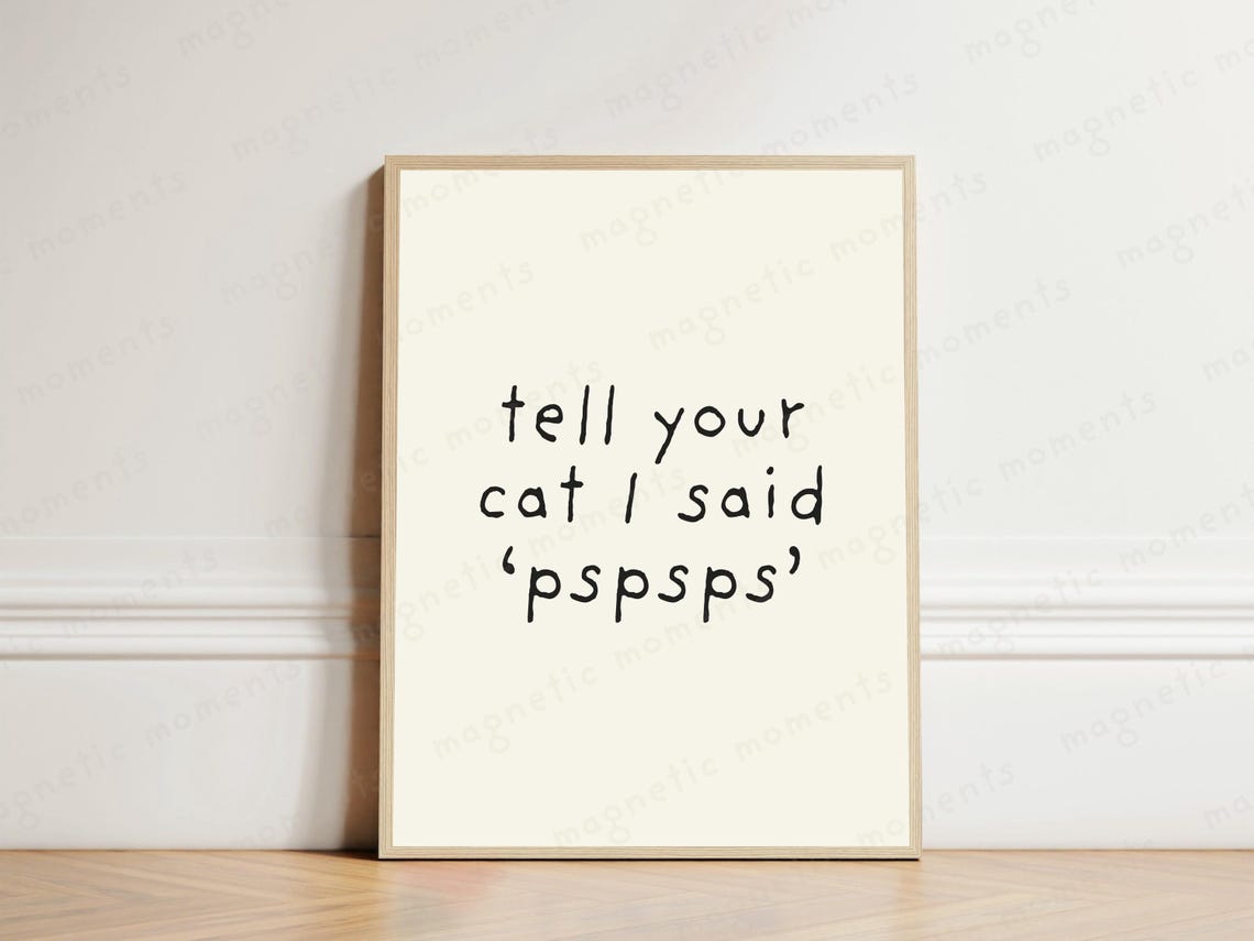 Tell Your Cat I Said Pspsps Funny Minimalist Cat Quote Poster