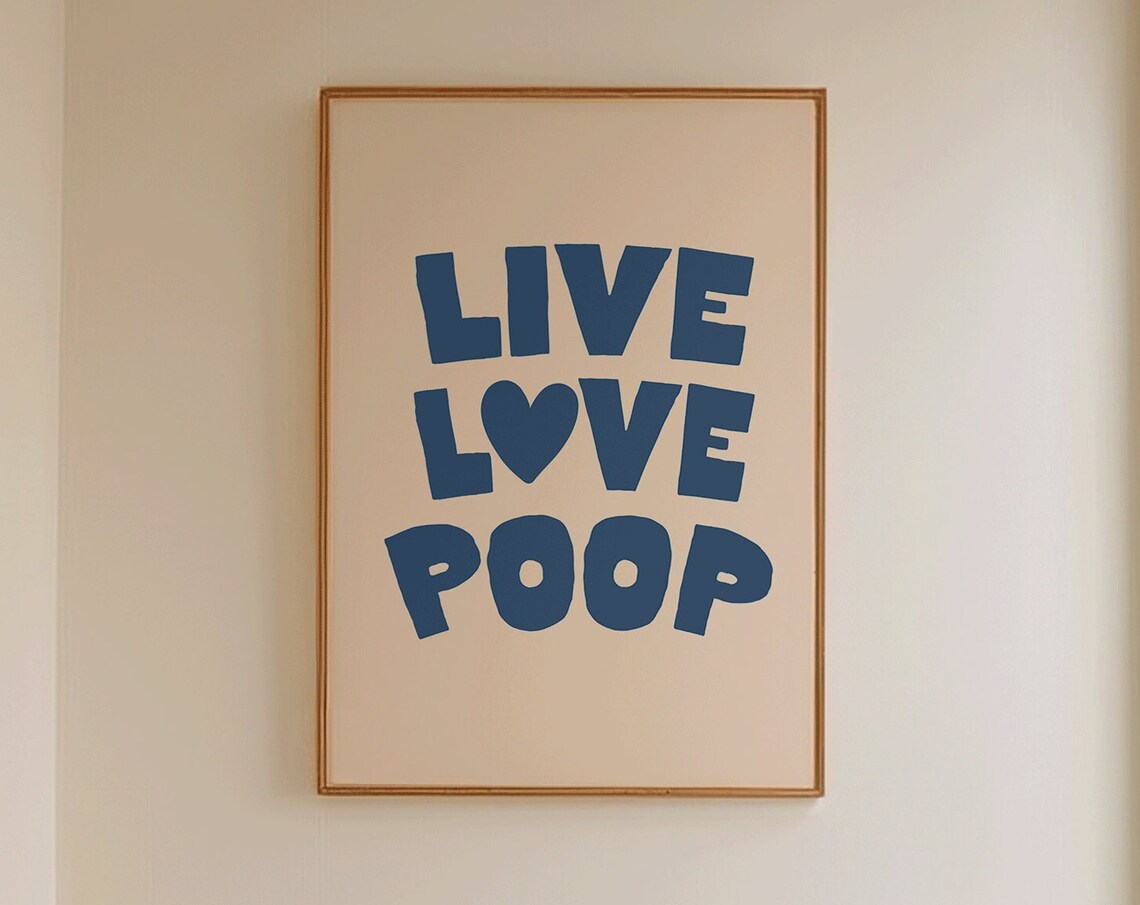Live Love Poop Funny Navy Blue Heart Bathroom Typography Quote Poster
