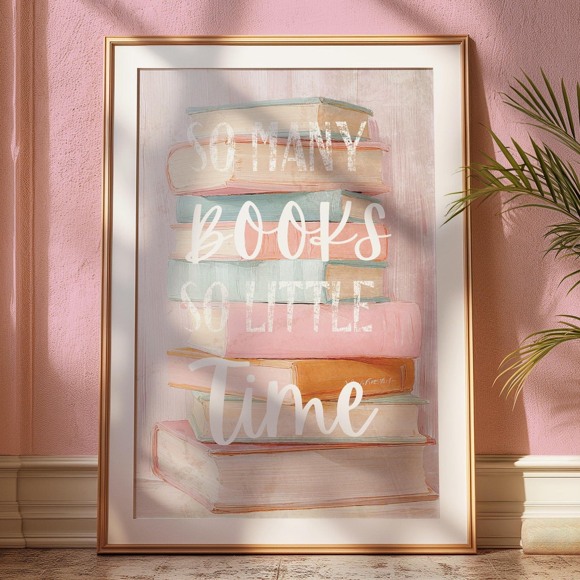 So Many Books So Little Time Pastel Painted Book Stack Quote Poster