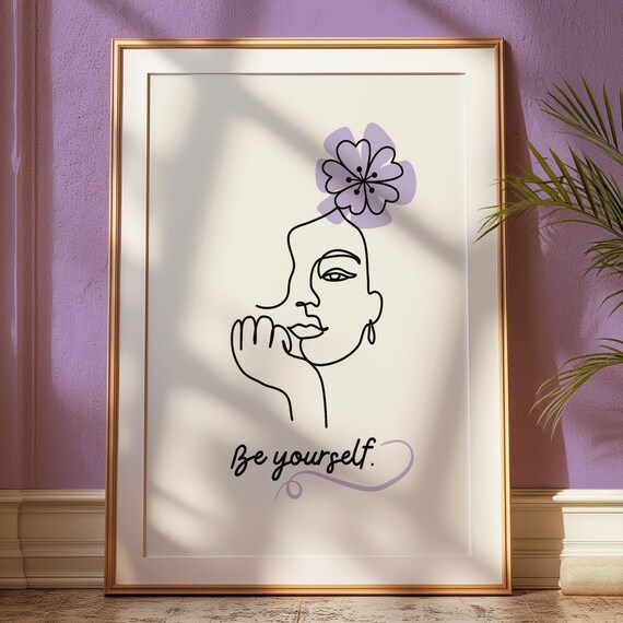 Be Yourself Minimalist Line Art Woman With Purple Flower Quote Poster