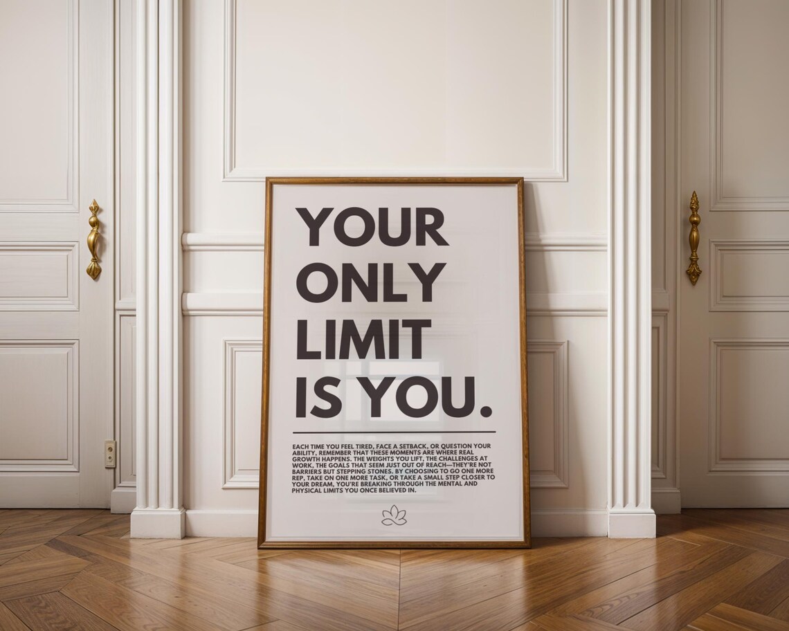 Your Only Limit Is You Poster, Minimalist Decor