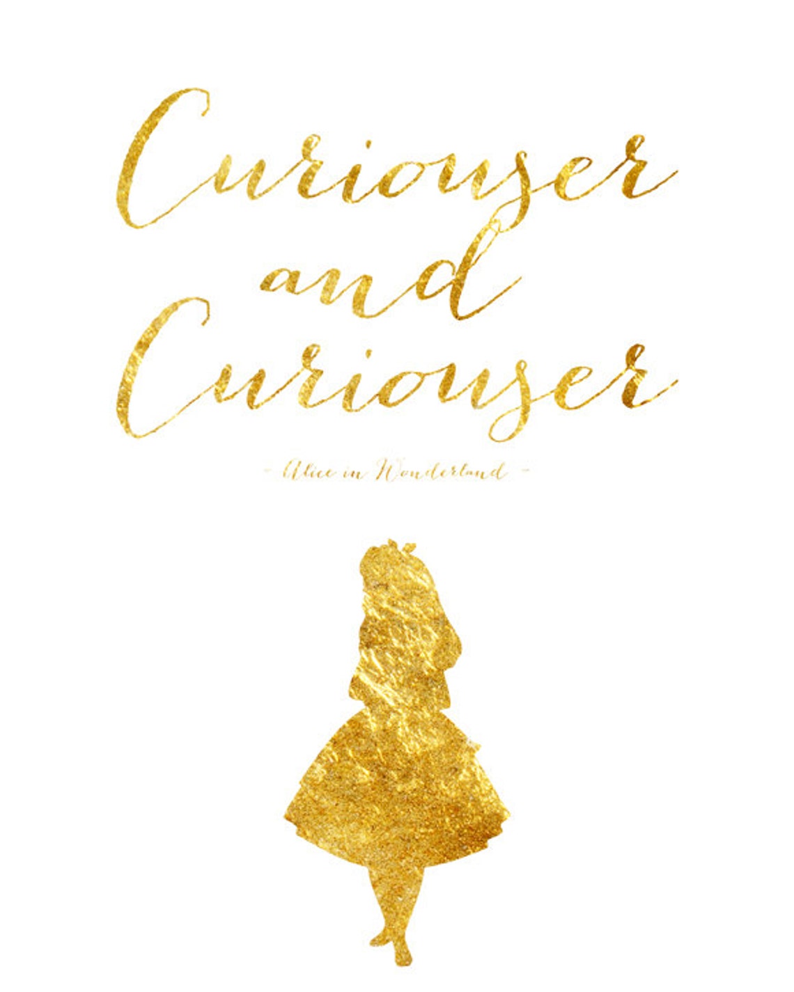 Curiouser And Curiouser Gold Alice In Wonderland Quote Print - Image 2