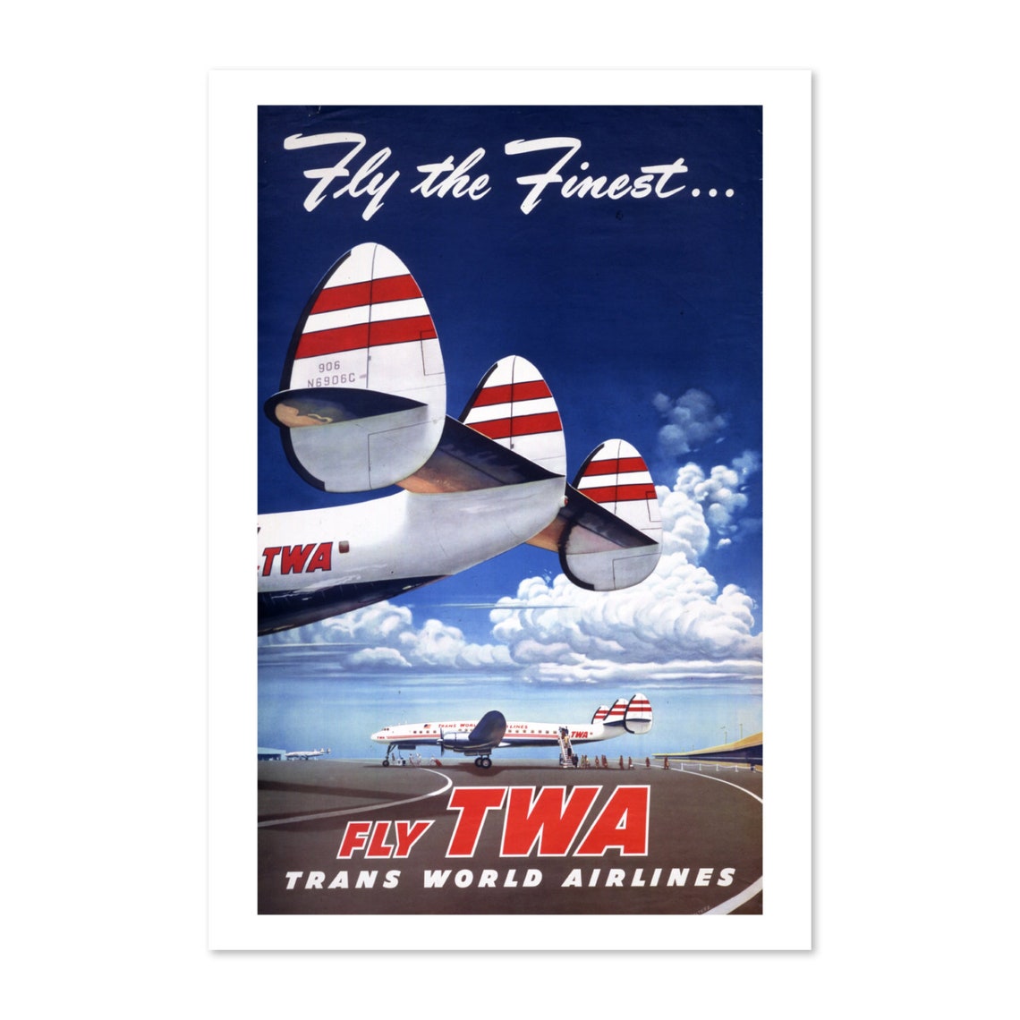Fly the Finest Fly TWA Constellation Airliner Vintage Airline Poster