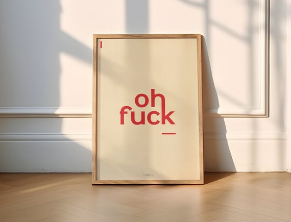 Oh Fuck Funny Minimalist Poster Print