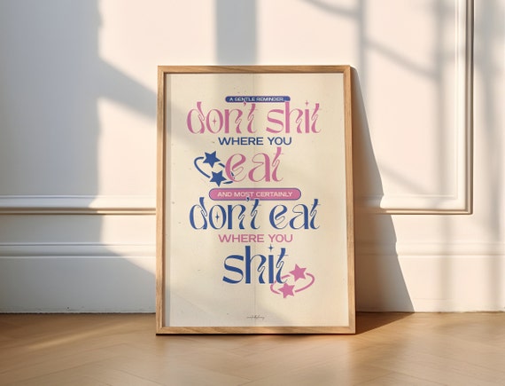 Dont Shit Where You Eat Funny Retro Poster