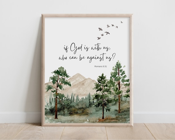 Romans 831 If God Is With Us Who Can Be Against Bible Verse Wall Art Christian Gift Scripture Print Watercolor Mountain Forest Tree