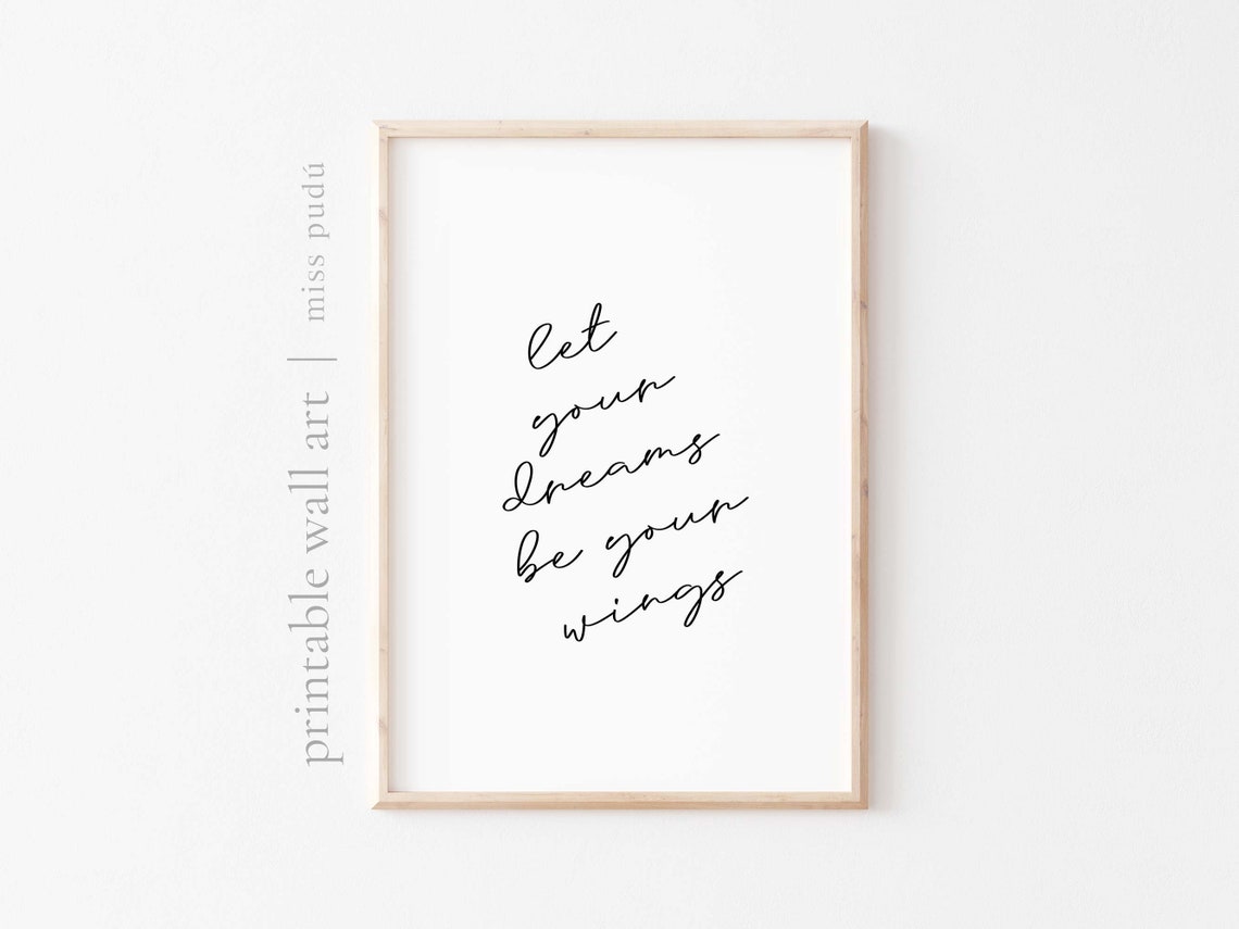 Let Your Dreams Be Your Wings Inspirational Quote Minimalist Wall Art