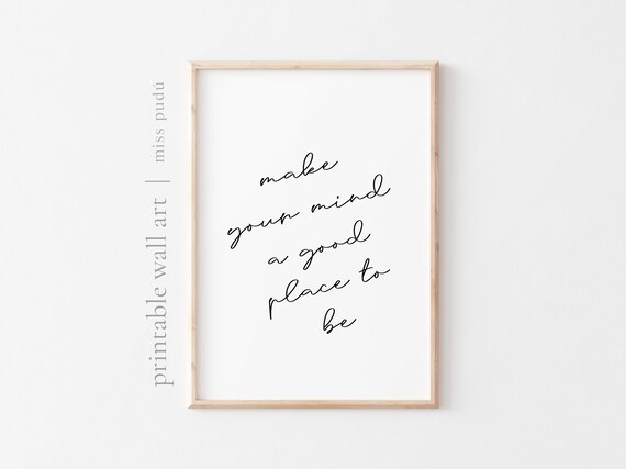 Make Your Mind A Good Place To Be Quote Poster Mindfulness Script Decor