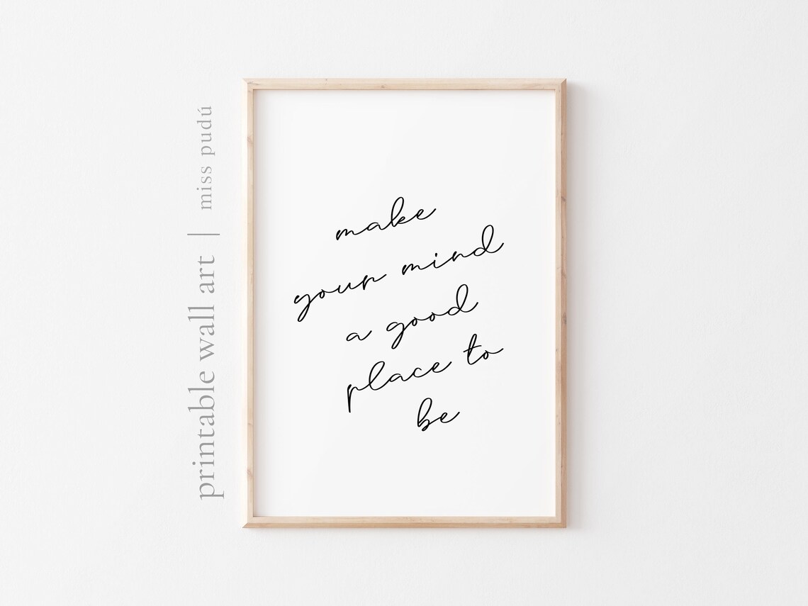 Make Your Mind A Good Place To Be Quote Poster Mindfulness Script Decor