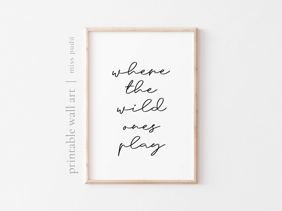 Where The Wild Ones Play Quote Poster Playroom Script Kids Decor