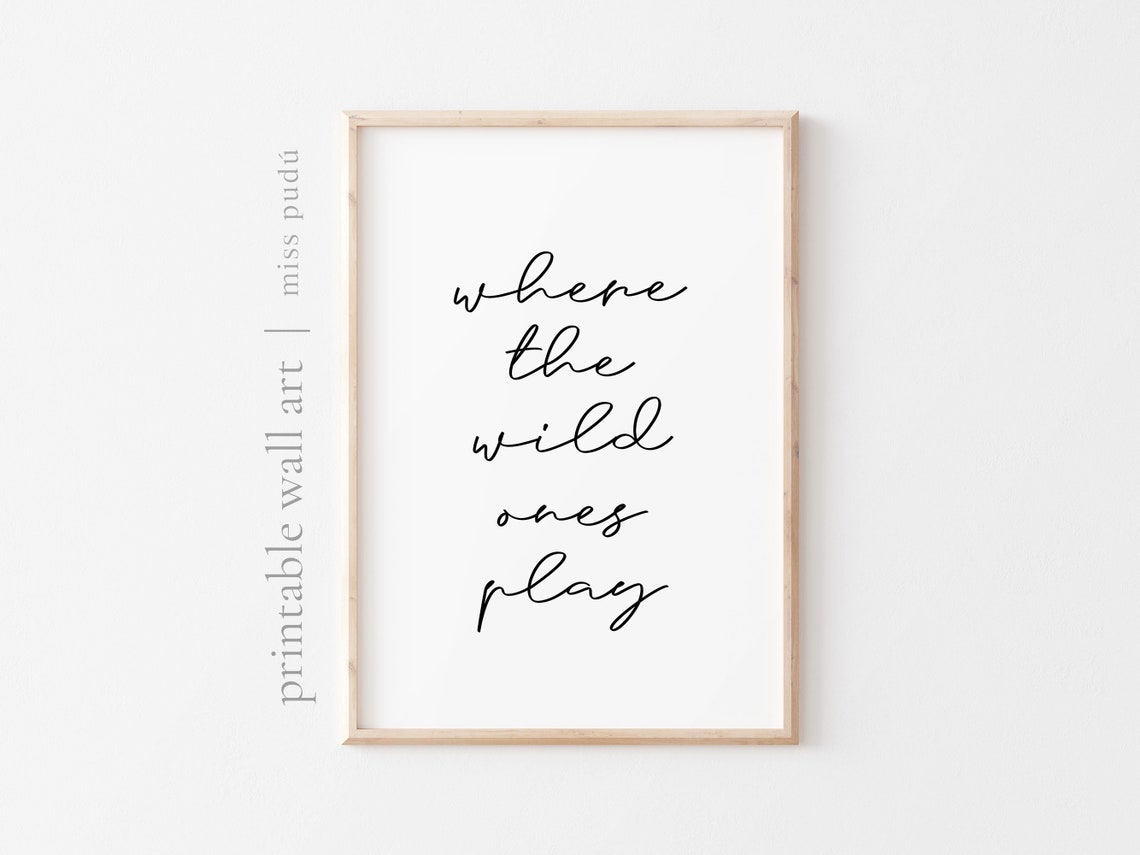 Where The Wild Ones Play Quote Poster Playroom Script Kids Decor