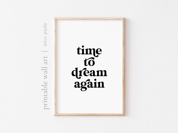 Time To Dream Again Bold Serif Inspirational Typography Poster