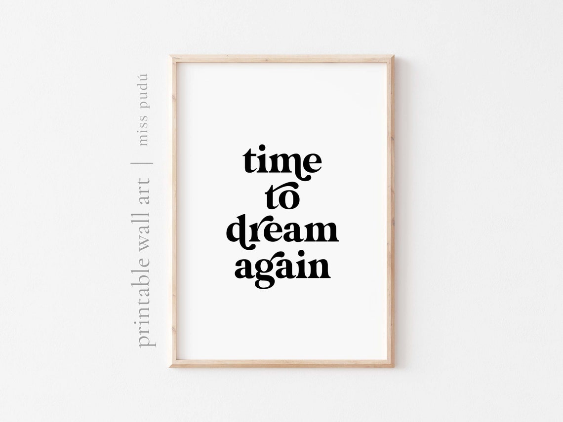 Time To Dream Again Bold Serif Inspirational Typography Poster