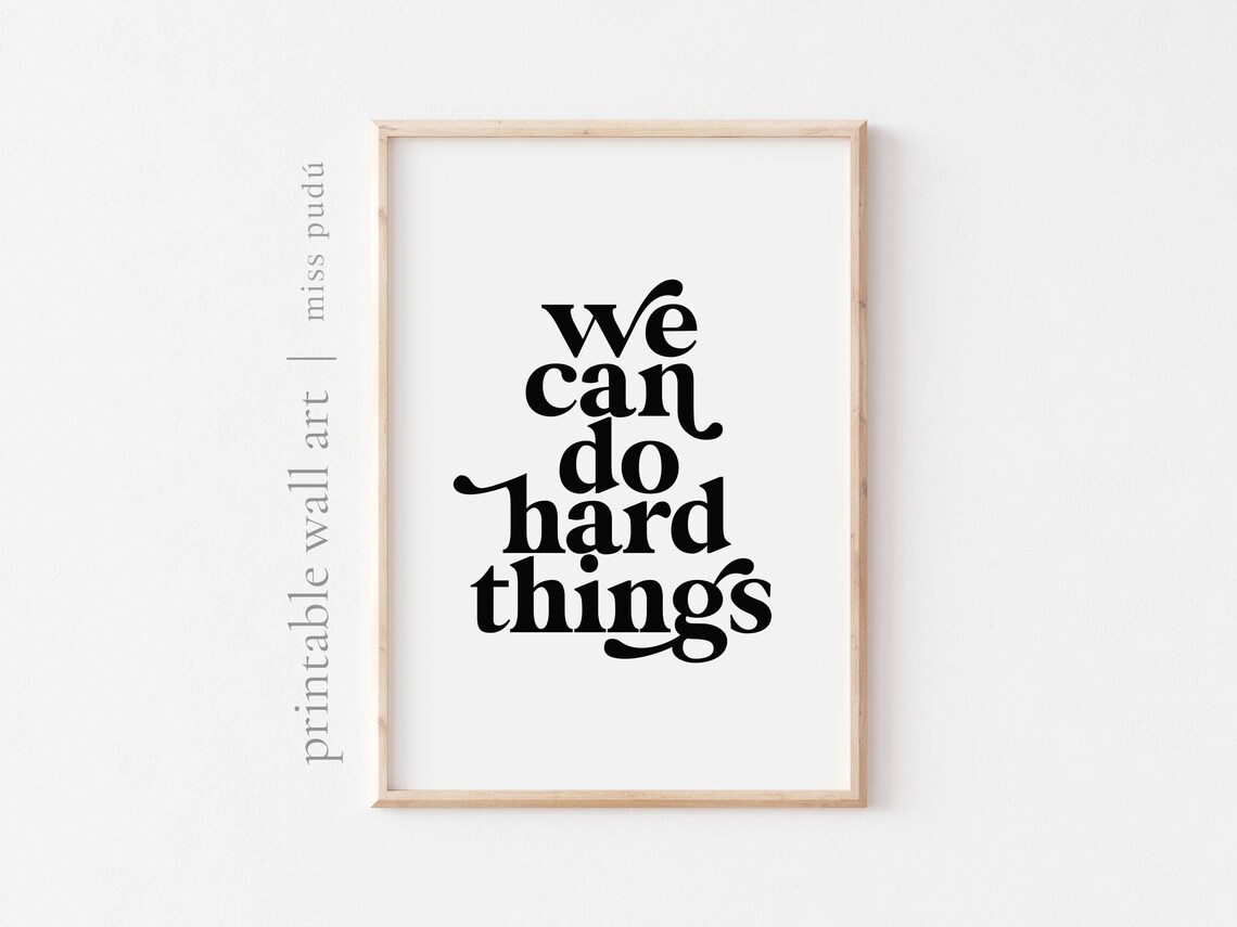 We Can Do Hard Things Encouragement Poster Team Resilience Quote Bold Design