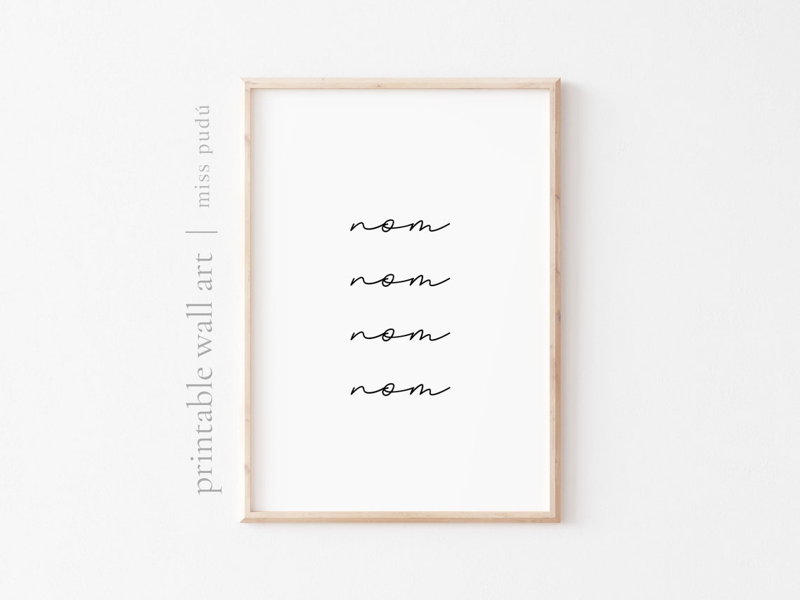 Nom Nom Kitchen Quote Poster Minimalist Script Foodie Wall Decor