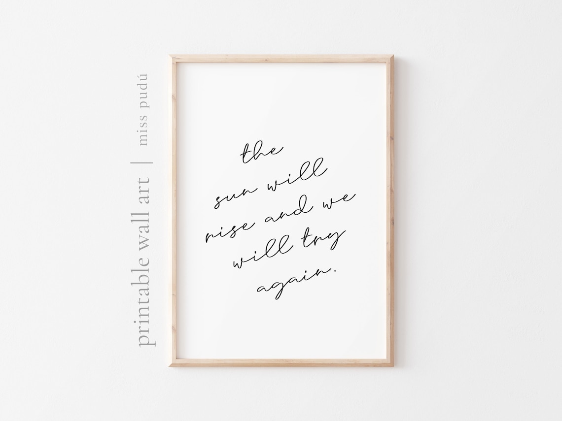 The Sun Will Rise, Motivational Quote Art Print