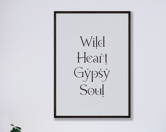Wild Heart Gypsy Soul Typography Quote Minimalist Black White Poster