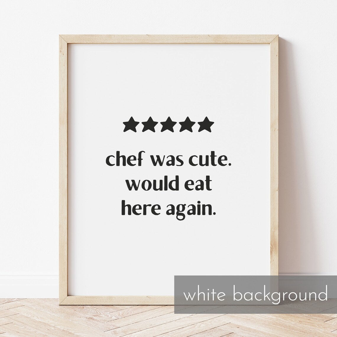Chef Was Cute 5 Star Review Black Kitchen Wall Art Print Home Decor And Poster For Kitchen Art - Image 3