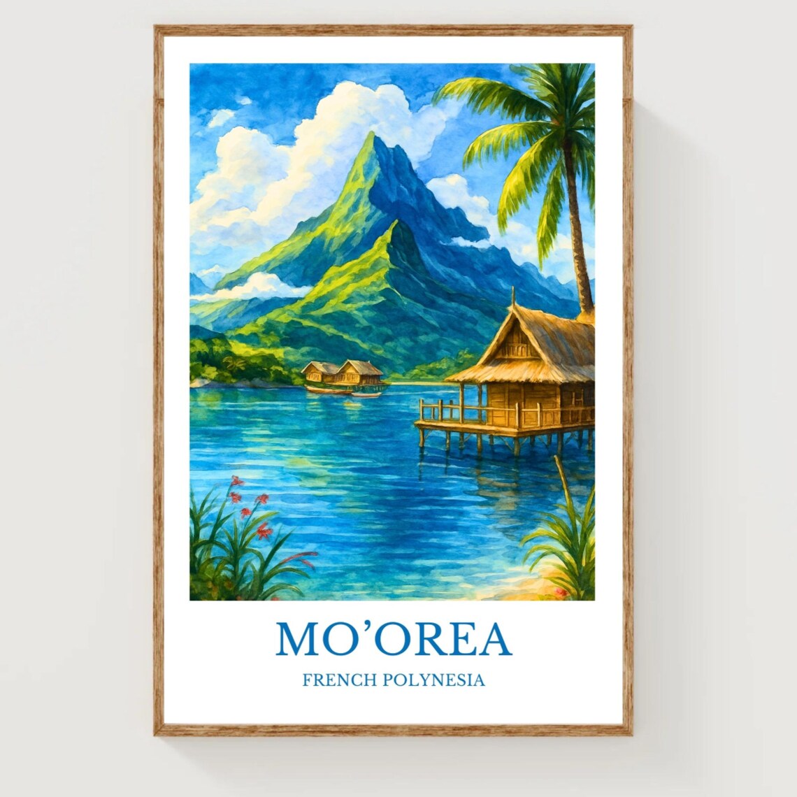 Moorea French Polynesia Overwater Bungalows Watercolor Travel Poster