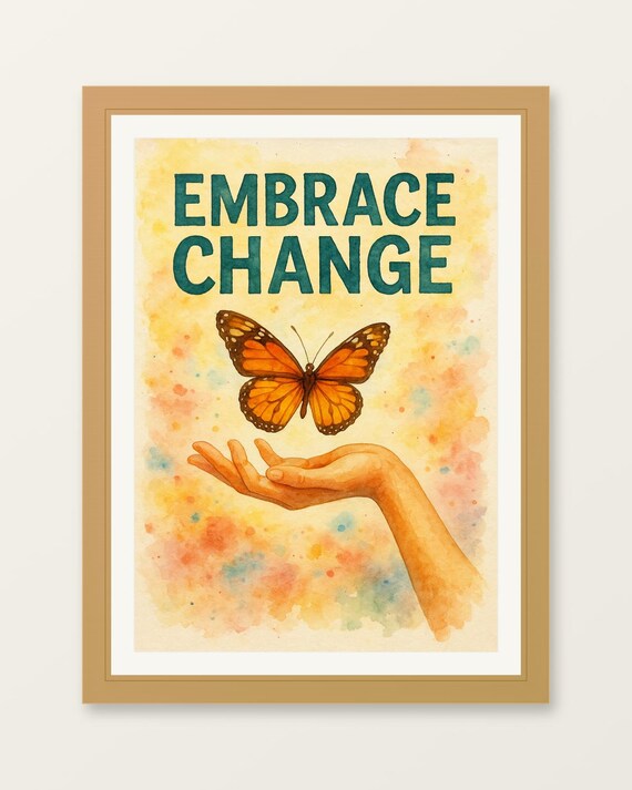 Embrace Change Monarch Butterfly Watercolor Growth Mindset Poster