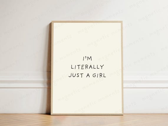 Im Literally Just A Girl Print Funny Feminist Poster Wall Art Black And White Typography Power Decor