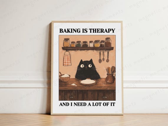 Baking Is Therapy And I Need A Lot Of It Cute Cat Illustration Funny Kitchen Art Print Lovers Gift Humor Poster Home Decor