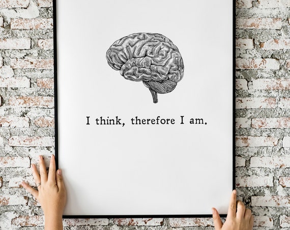 I Think Therefore I Am Brain Quotes Minimalist Print Gift Doctor Psychologist Psychiatrist Neurologist Instant