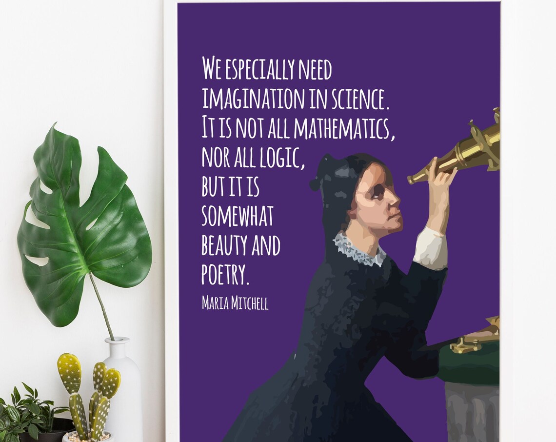 Maria Mitchell We Especially Need Imagination Quote