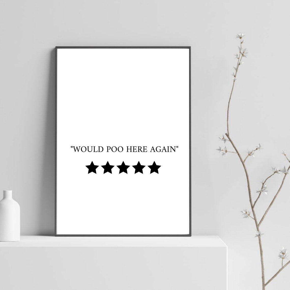 Would Poo Here Again Five Star Funny Bathroom Quote Review Poster