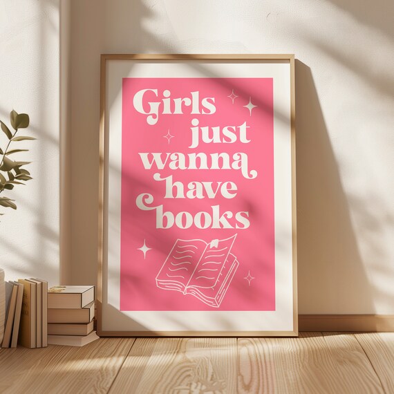 Girls Just Wanna Have Books Pink Bookish Typography Wall Poster