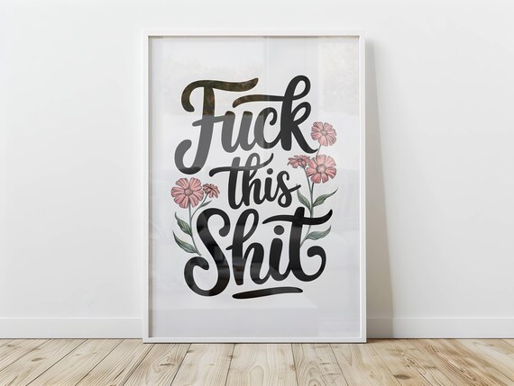 Funny Fuck This Shit Wall Art Minimalist Print Swear Word Poster Motivational Humorous Office Decor